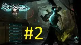 Shadowrun returns part 2 lets play 