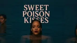 Rihanna style Sweet Poison Kisses &ndash; (Emotional Love Song | Heart Touching Lyrics)