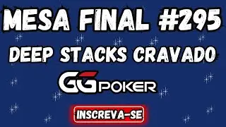 MESA FINAL #295 AO VIVO - CRAVAMOS O DEEP STACKS $1.00 NA GGPOKER