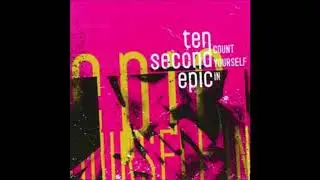Ten Second Epic - 