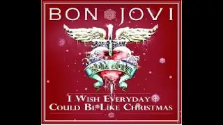 JON BON JOVI ~ I WISH EVERY DAY  COULD BE LIKE CHRISTMAS 2005