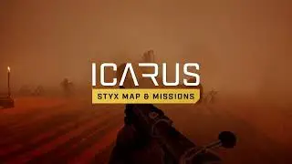 Icarus - Styx Map & Mission Pack Trailer