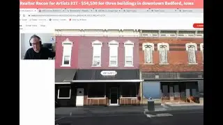 Realtor Recon for Artists #27   $54,500 for three buildings in downtown Bedford, Iowa