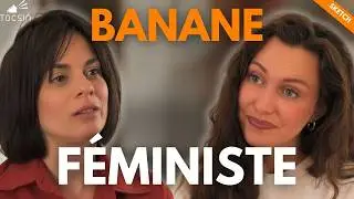 Le sketch &agrave; ne SURTOUT PAS montrer &agrave; ton amie f&eacute;ministe !
