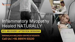 Managing Myopathy and Neuropathy Through Neurotherapy | A Patient&rsquo;s Recovery Journey