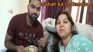 Shubah ka chai nasta apne mahadev ke sath 💖