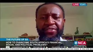 How to overcome SA's financial, social and political problems