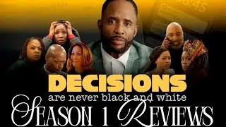 Decisions Are Never Black and White Season 1 Ep. 