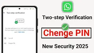 WhatsApp Two Step Verification PIN Change Kaise Kare | WhatsApp Security PIN Change 2025