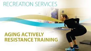 GROUP FITNESS SERIES &ndash; AGING ACTIVELY RESISTANCE TRAINING