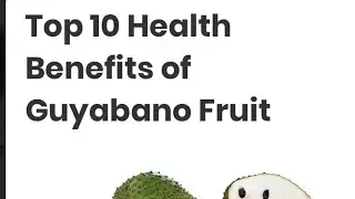 TOP 10 HEALTH BENEFITS OF GUYABANO FRUIT