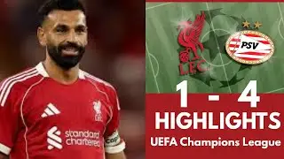 Liverpool Vs PSV Eindhoven 1 - 4 - Highlights & Goals - Champions League 2025