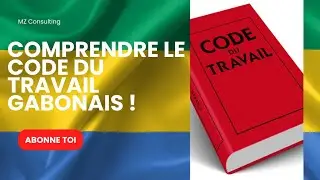 Comprendre le code du travail gabonais. Article 1.
