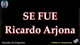 SE FUE Ricardo Arjona - KARAOKE Pista Original sin Voz