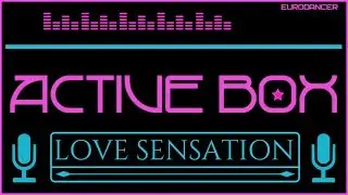 Active Box - Love Sensation. Dance music. Eurodance 90. Songs hits [techno, europop, disco mix].