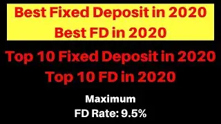 Best Fixed Deposit (FD) Scheme in 2020 | Top 10 Fixed Deposit (FD) Scheme in 2020