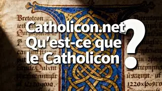 Catholicon.net - Qu'est-ce que le Catholicon ?