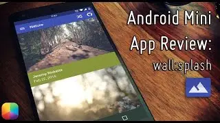 Wallsplash - Android Mini App Review