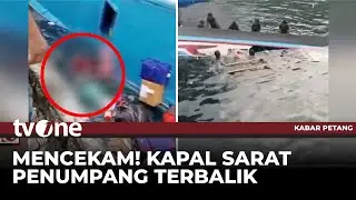 Detik-detik Kapal Tenggelam Hingga Terbalik Nyaris Timpa Penumpang | tvOne
