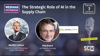 SCM Webinar Wednesday | The Strategic Role of AI in the Supply Chain | Logility