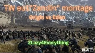 TW Zandin Origin vs Eden (Main) Montage