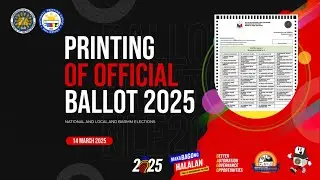 Printing of Official Ballots for the May 2025 National, Local, and BARMM Elections