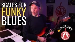 Use these Scales to Solo Over Funky Blues - Masterclass