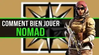 COMMENT BIEN JOUER Nomad - Rainbow Six Siege
