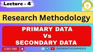 Primary Data Vs Secondary Data||Research Methodology|| UGC NET (Lecture -4)