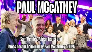 Sam Mendes, Adrian Lester and James Nesbitt honoured by Paul McCartney at LIPA