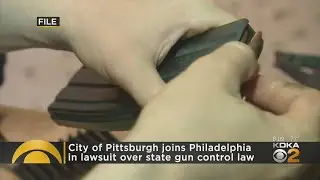 City Of Pittsburgh Joins Philadelphia In Lawsuit Over State Gun Control Law
