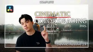 【保存版】CINEMATIC COLORGRADING 2025 | DaVinci Resolve19