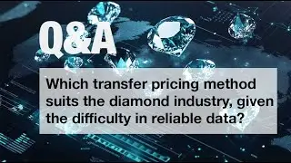 Which transfer pricing method suits the diamond industry, given the difficulty in reliable data?