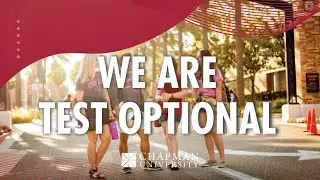 We Are Test Optional - Learn More from Our Counselors