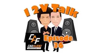 12V Talk - Episode 36 Mark from Car Audio Fabrication