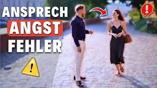ANSPRECHANGST: So &uuml;berwindest du sie F&Uuml;R IMMER! Technik zum Frauen ansprechen auf der Strasse ...