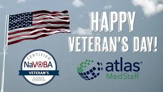 To all veterans, thank you | Happy Veterans Day - Atlas MedStaff