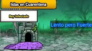 Isla en Cuarentena| Rey Infectado| Etapa de Leyenda| THE BATTLE CATS