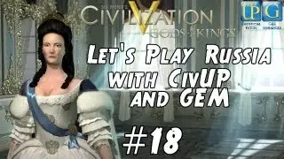Civilization 5 Let's Play Russia with CivUP and GEM Mods - Part 18