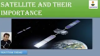 SATELLITE Explained | Geostationary and Geosynchronous Satellite | S&T in Hindi | Pratyush Tiwari |
