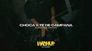 Choca x Te de campana - Plan B, Atomic Otro Way (Torres Mashup)