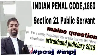 #ipc #section 21 #public servant #uttrakhand  #judiciary #mains 2015 #question #pcsj #mains #prelims