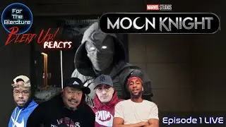 Moon Knight Episode 1 | Discussion w/ Blerd Up Reacts