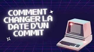 [Git] Comment modifier la date d'un commit