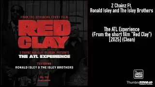 2 Chainz Ft. Ronald Isley and The Isley Brothers - The ATL Experience [2025] (Clean)