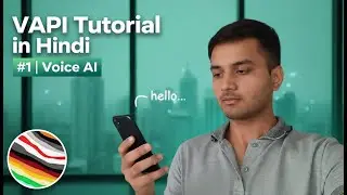 VAPI Tutorial in Hindi | #1 | Voice AI in India