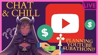 [Chat & Chill] Planning our YouTube Subathon!!!