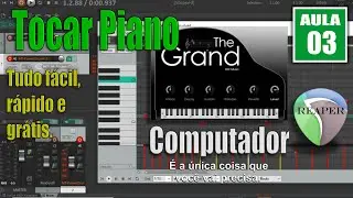 Aula para instalar e tocar piano virtual (DSK The Grand) no Reaper, para aprendizes iniciantes.