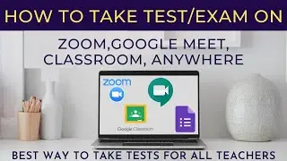 How to take online exam on Google Meet-Classroom, Zoom for free | How to take test using Google Form