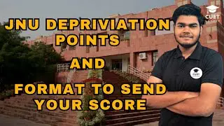JNU Deprivation points & Format to send your score card | Abhinav Harsh | @CUETCORNER
